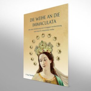 Die Weihe an die Immaculata